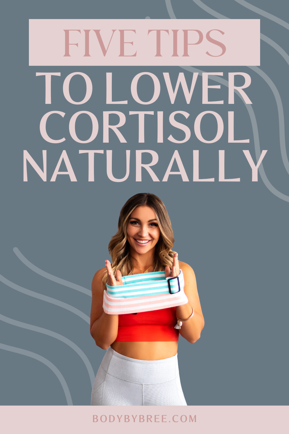 5 TIPS TO LOWER CORTISOL NATURALLY