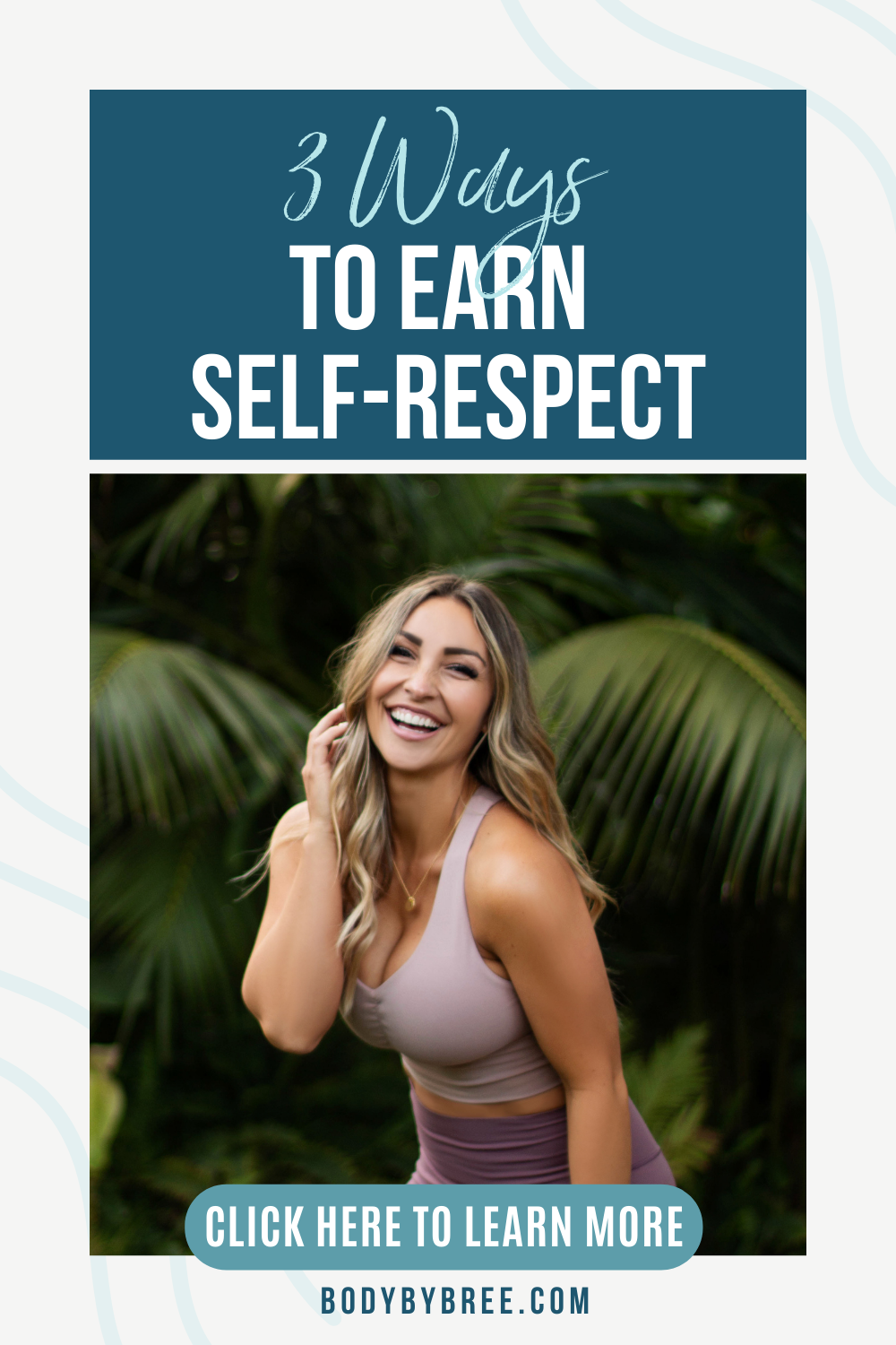 3 WAYS TO EARN SELF-RESPECT