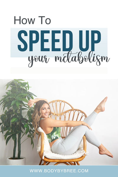 HOW TO SPEED UP YOUR METABOLISM
