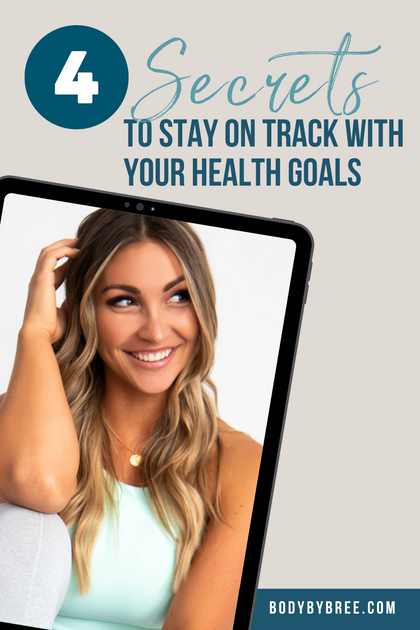 4 Secrets To Stay On Track With Your Health Goals Bodybybree 5048